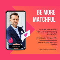 Sign up to be part of my Beta test group of the online dating course 'Be more Matchful'